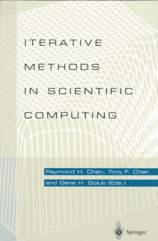 Iterative Methods in Scientific Computing and Their Applications