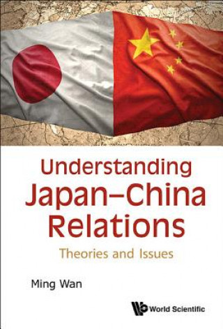 Understanding Japan-china Relations: Theories And Issues
