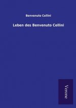 Leben des Benvenuto Cellini
