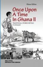 Once Upon A Time In Ghana. Second Edition