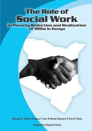 Role of Social Work in Poverty Reduction and Realization of MDGs in Kenya