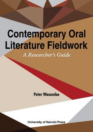 Contemporary Oral Literature Fieldwork. A Reseacher's Guide