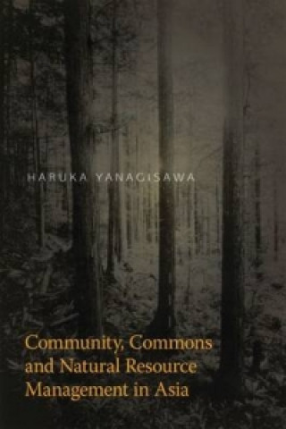 Community, Commons and Natural Resource Management in Asia