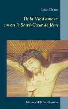 De la Vie d'amour envers le Sacre-Coeur de Jesus