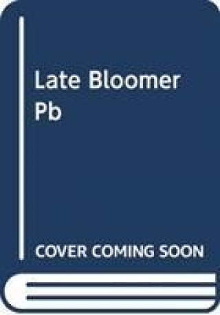 LATE BLOOMER PB