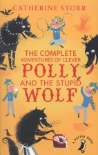 Complete Adventures of Clever Polly and the Stupid Wolf