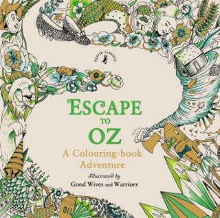 Escape to Oz: A Colouring Book Adventure