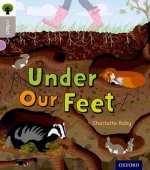 Oxford Reading Tree inFact: Oxford Level  1: Under Our Feet