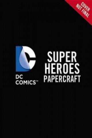 DC Super Heroes and Pets Papercraft
