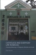 Catholics and Everyday Life in Macau