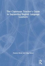 Classroom Teacher's Guide to Supporting English Language Learners