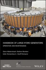 Handbook Of Large Hydro Generators - Operation and  Maintenance
