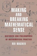 Making and Breaking Mathematical Sense