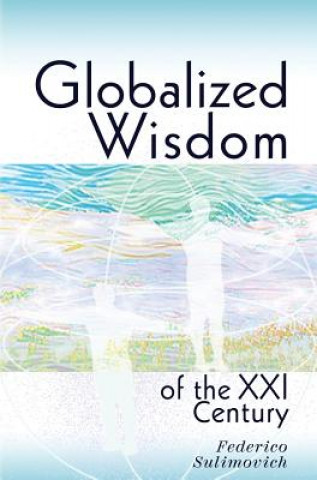 Globalized wisdom of the XXI century