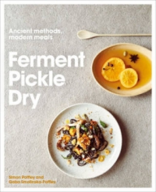 Ferment, Pickle, Dry