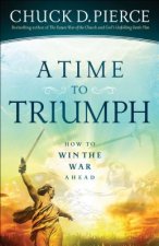 Time to Triumph - How to Win the War Ahead