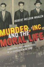 Murder, Inc., and the Moral Life
