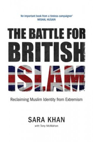 Battle for British Islam: Reclaiming Muslim Identity from Extremism
