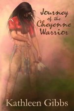 Journey of the Cheyenne Warrior
