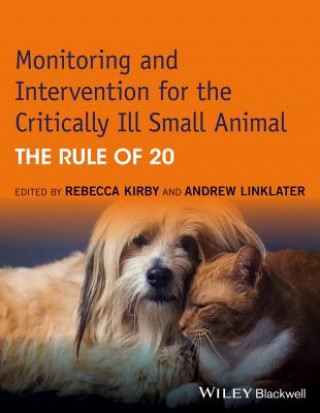Monitoring and Intervention for the Critically Ill  Small Animal: The Rule of 20
