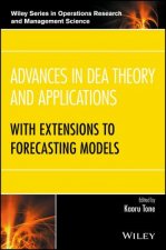 Advances in DEA Theory and Applications - With Extensions to Forecasting Models