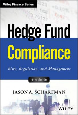 Hedge Fund Compliance + Website - Risks, Regulation, and Management