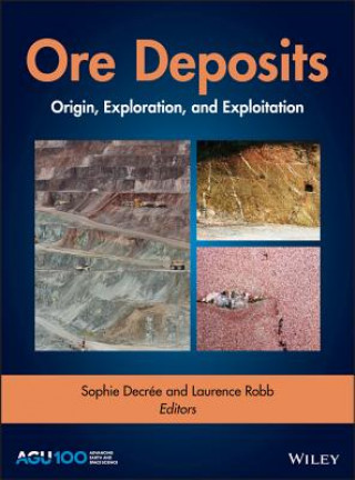 Ore Deposits - Origin, Exploration, and Exploitation