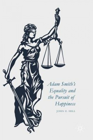 Adam Smith's Equality and the Pursuit of Happiness