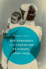Day Nurseries & Childcare in Europe, 1800-1939