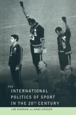 International Politics of Sport in the Twentieth Century