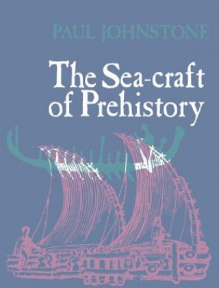 Sea-Craft of Prehistory