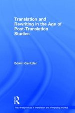 Translation and Rewriting in the Age of Post-Translation Studies