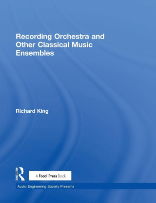 Recording Orchestra and Other Classical Music Ensembles