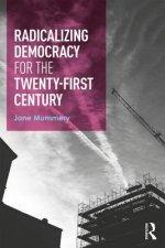 Radicalizing Democracy for the Twenty-first century