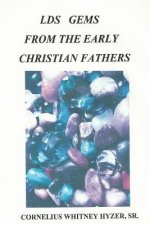 LDS Gems from the Early Christian Fathers