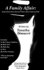 Family Affair: Inspirational Short Stories & Poetry About Family and Faith