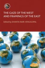 Gaze of the West and Framings of the East