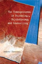Transpersonal in Psychology, Psychotherapy and Counselling