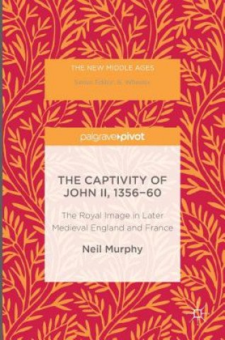 Captivity of John II, 1356-60
