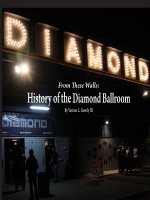 From These Walls: the History of the Diamond Ballroom