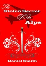 Stolen Secret of the Alps