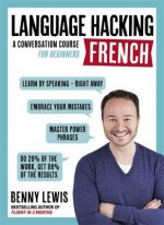 LANGUAGE HACKING FRENCH (Learn How to Speak French - Right Away)