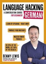 LANGUAGE HACKING GERMAN (Learn How to Speak German - Right Away)