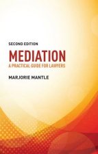 Mediation: A Practical Guide for Lawyers