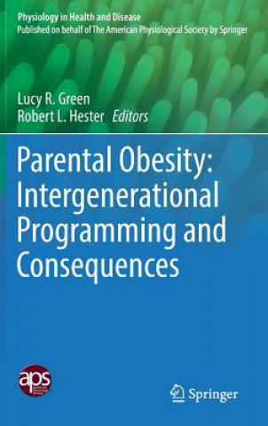 Parental Obesity: Intergenerational Programming and Consequences