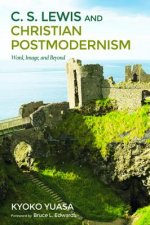 C.S. Lewis and Christian Postmodernism