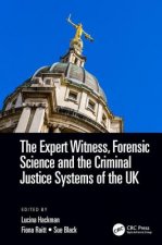 Expert Witness, Forensic Science, and the Criminal Justice Systems of the UK