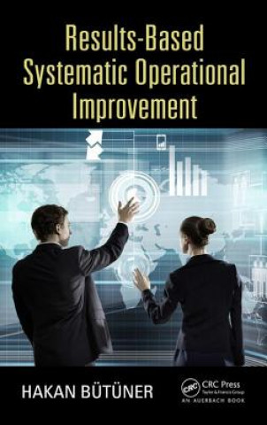 Results-Based Systematic Operational Improvement