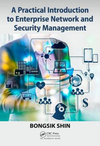 Practical Introduction to Enterprise Network and Security Management