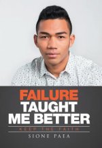 Failure Taught Me Better